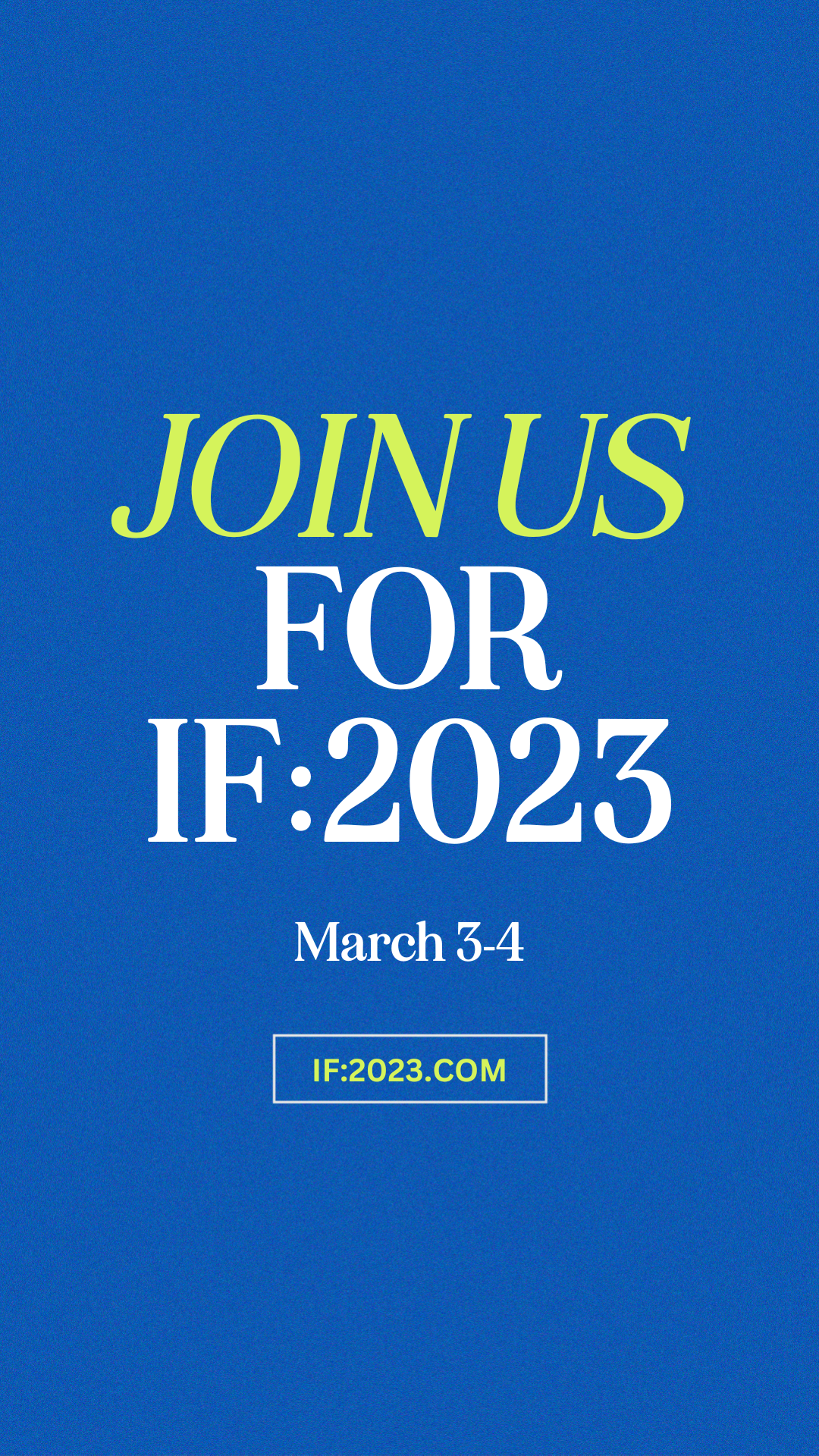 Join us for IF:2023 on March 3rd and 4th
