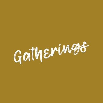 Gatherings